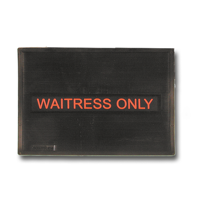 "Waitress Only" Bar Floor Mat 18"L x 12"W